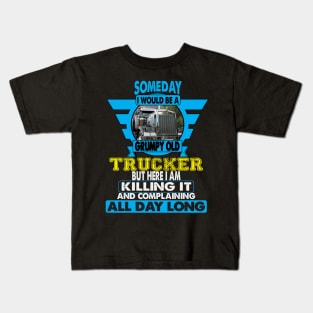 Someday I Would Be A Grumpy Old Trucker Kids T-Shirt